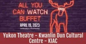 National Canadian Film Day - Yukon