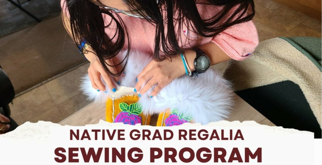 Native Grad Regalia Sewing Program