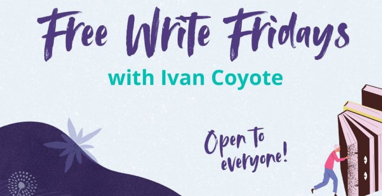 Free Write Fridays with Ivan Coyote