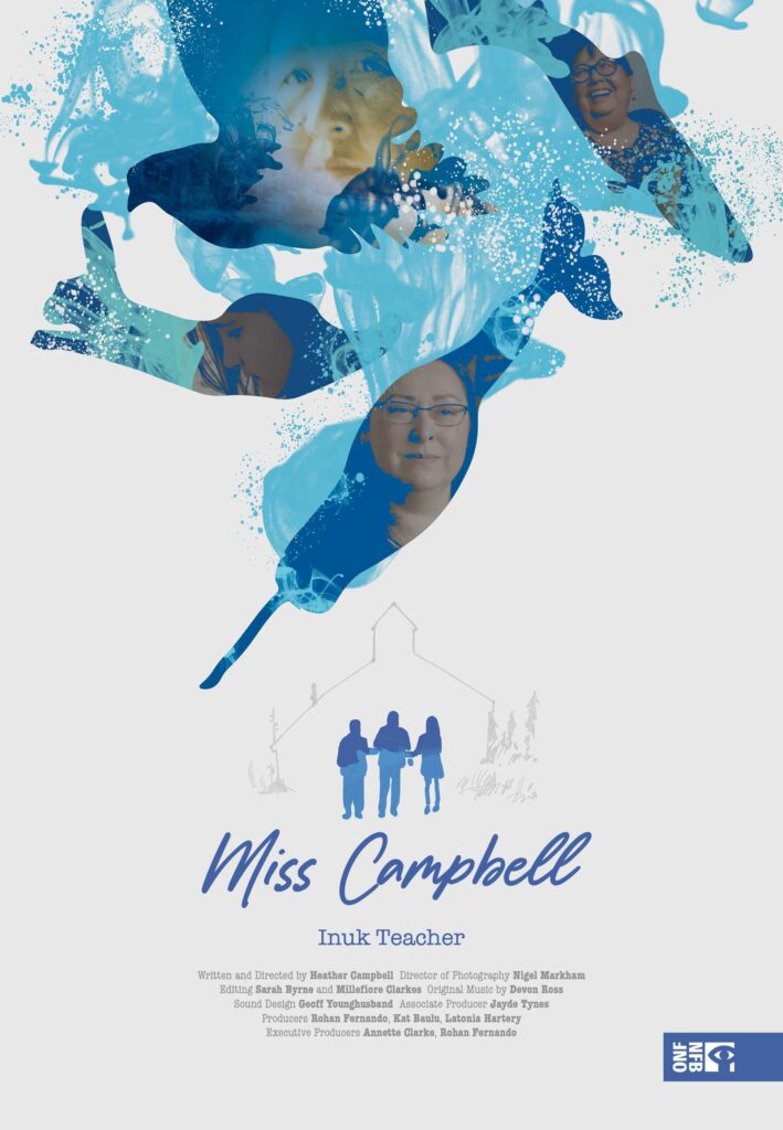 Miss Campbell: Inuk Teacher by Heather Campbell (15 min)