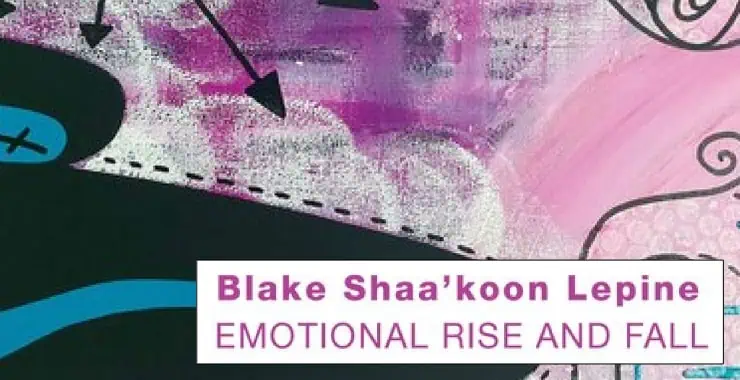 Emotional Rise and Fall by Blake Shaa'koon Lepine