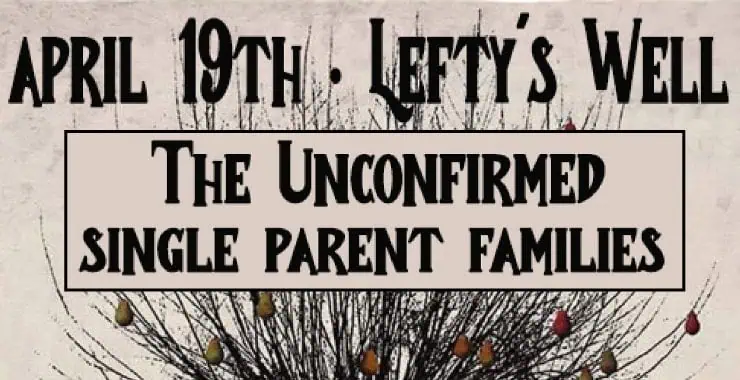 The Unconfirmed - Single Parent Families
